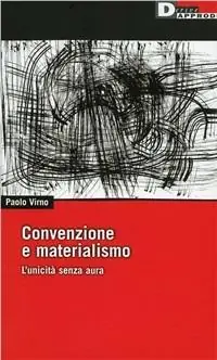 Convenzione e materialismo. L‘unicità senza aura Miglior Prezzo