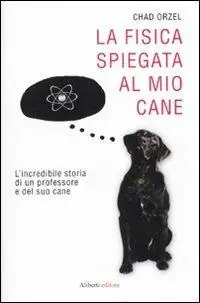 Nuova Collezione La fisica spiegata al mio cane