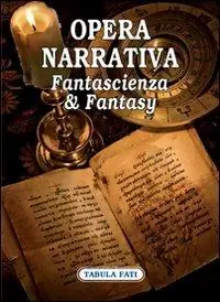 A Buon Prezzo Opera narrativa. Fantascienza & fantasy