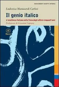 Offerta Del Giorno Il genio italico. L‘eccellenza italiana nella fisica degli ultimi cinquant‘anni