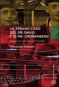 Ordina Subito Lo strano caso del dr. David e di Mr. Cronenberg