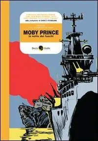 Offerta Del Giorno Moby Prince. La notte dei fuochi