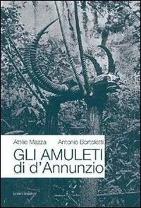 Gli amuleti di D‘Annunzio Offerta