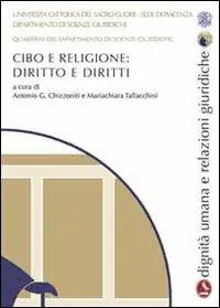 Bestseller Cibo e religione. Diritto e diritti. Quaderni del dipartimento di scienze giuridiche