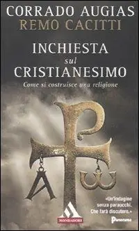 Inchiesta sul cristianesimo. Come si costruisce una religione Prezzo Scontato