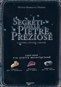 Ultimissimo Modello I segreti delle pietre preziose. Con gadget