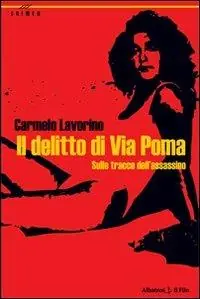 Super Prezzo Il delitto di Via Poma. Sulle tracce dell‘assassino