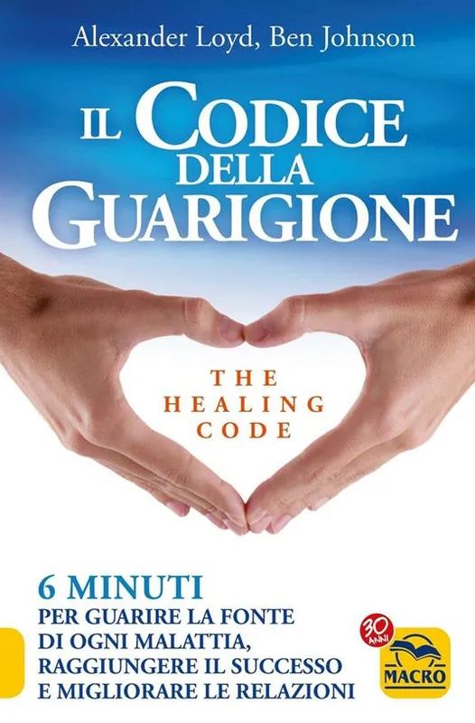 Spedizione Espresso Il codice della guarigione. 6 minuti per guarire la fonte di ogni malattia, raggiungere il successo, migliorare le relazioni. Ediz. italiana e inglese