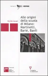 Alle origini della scuola di Milano Martinetti, Barié, Banfi Occasione Imperdibile