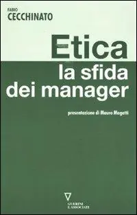 Di Tendenza Etica. La sfida dei manager