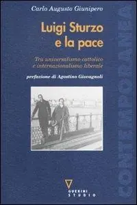 Direttamente Dal Produttore Luigi Sturzo e la pace. Tra universalismo cattolico e internazionalismo liberale