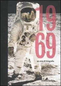 1969. Un anno di fotografie. Ediz. illustrata Spedizione Espresso