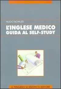 L‘inglese medico. Guida al self-study Scelto Dai Clienti