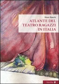 Atlante del Teatro ragazzi in Italia Novità