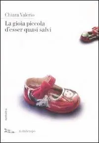 La gioia piccola d‘esser quasi salvi Occasione