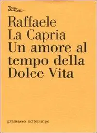 Un amore al tempo della Dolce Vita Ordina Subito