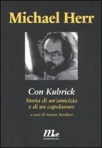 Bestseller Con Kubrick. Storia di un‘amicizia e di un capolavoro