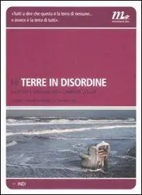 Terre in disordine. Racconti e immagini della Campania di oggi. Ediz. illustrata A Buon Prezzo